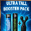 ULTRA TALL BOOSTER PACK